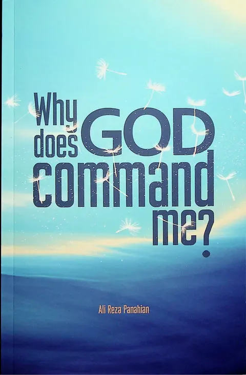Cover of Why Does God Command Me? Answering Questions on Islamic Commandments