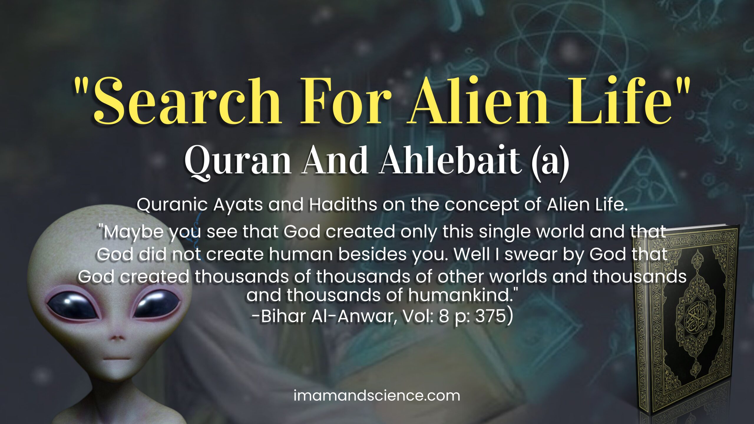 The Search for Alien Life: “Quran and Ahlebait (a)”