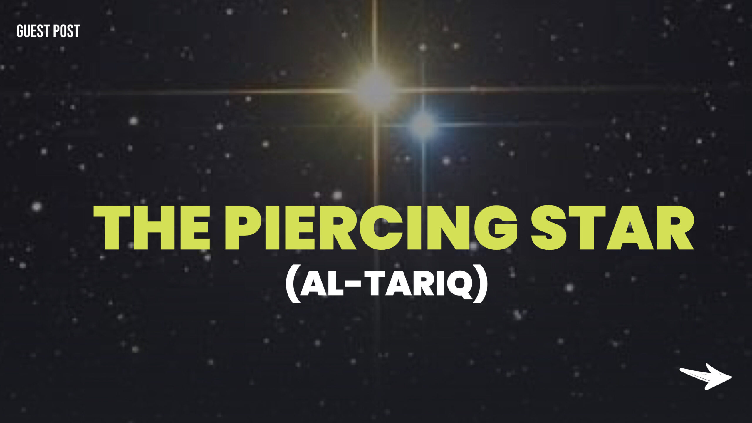 The piercing Star (AL-Tariq)