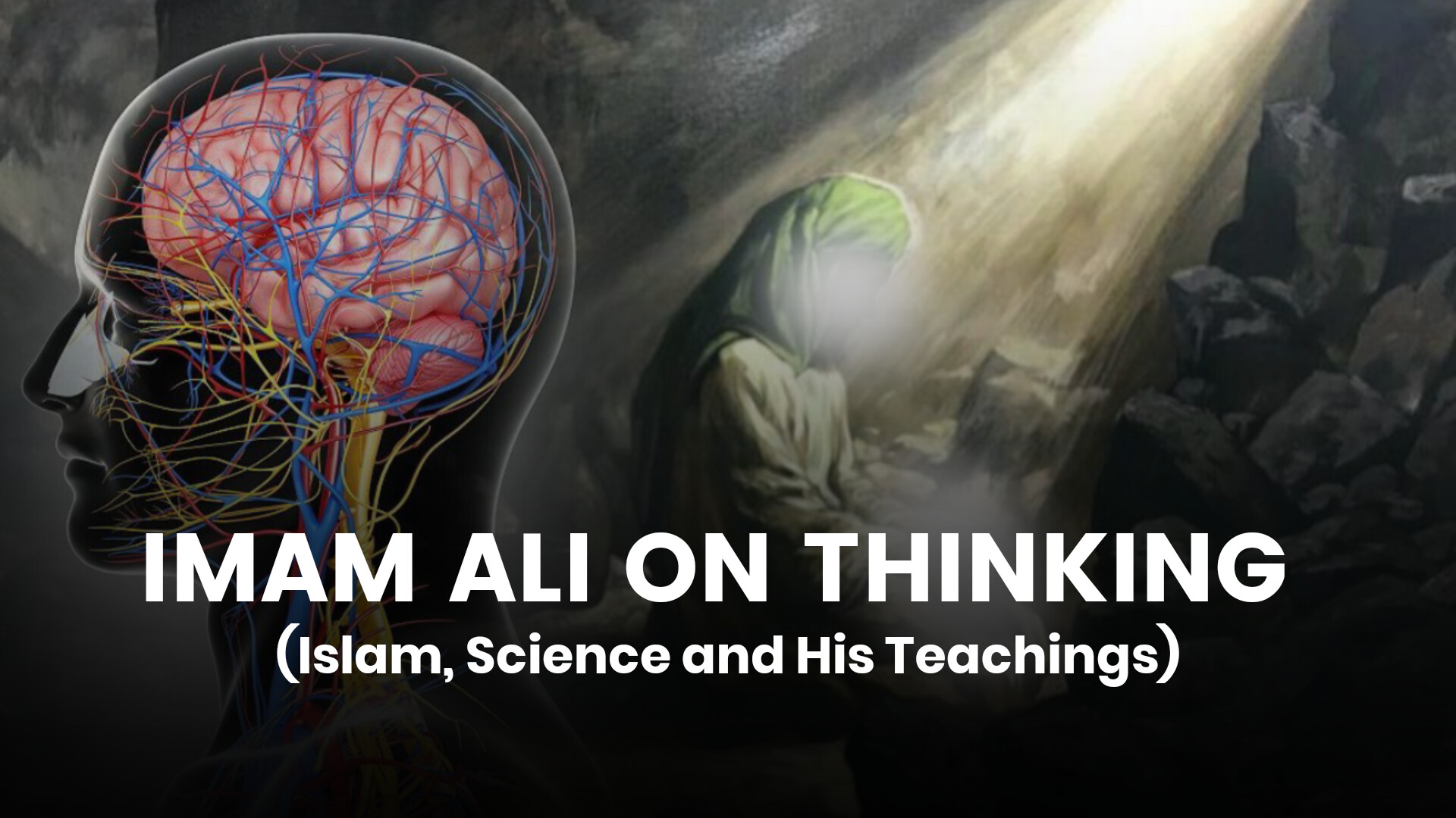 Imam Ali on Thinking (Islam, Science and His Teachings)