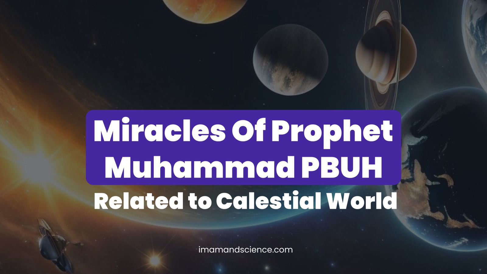 Miracles of Holy Prophet PBUH related to the Celestial World