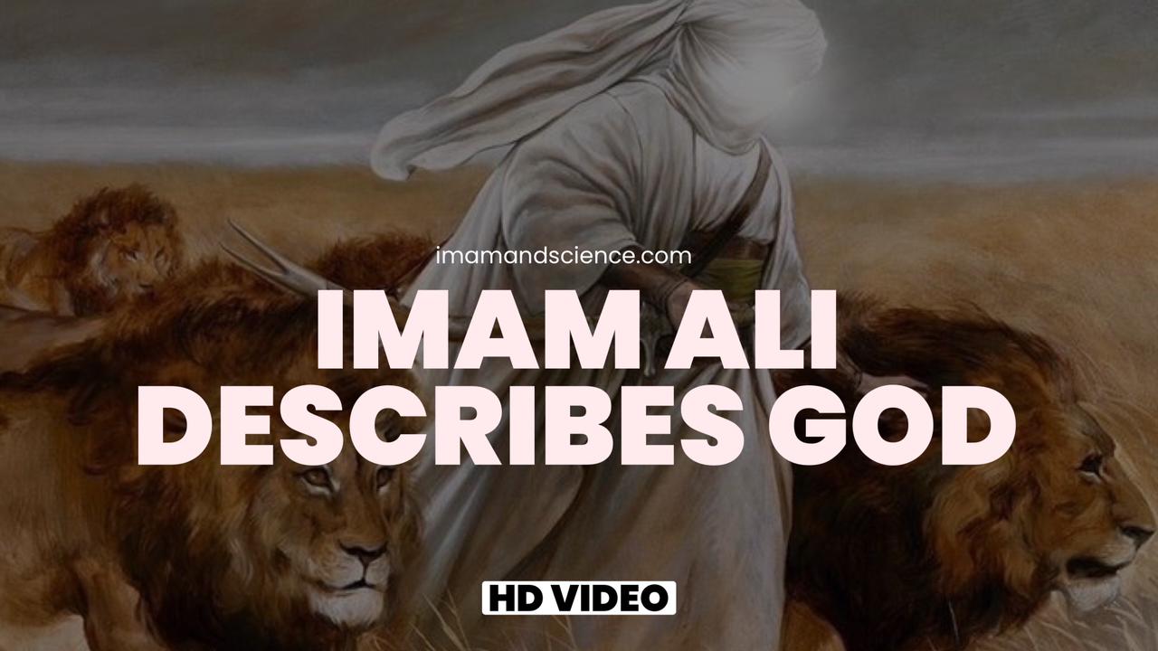 How Imam Ali Describes God? (HD Video)