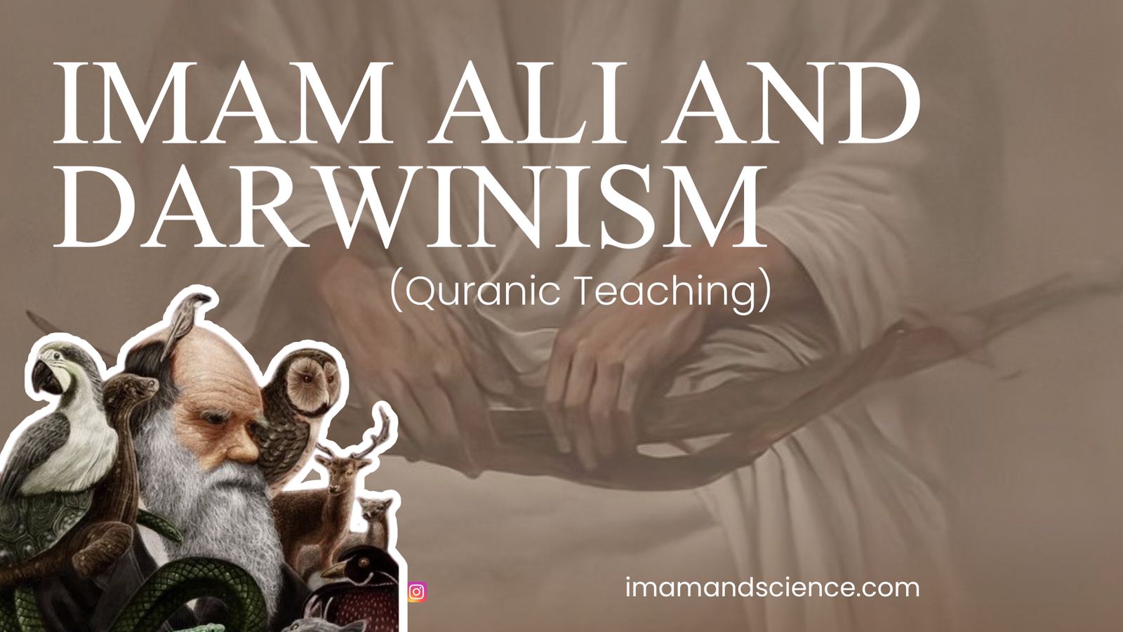 Imam Ali and the concept Darwinism (Quranic Teachings)